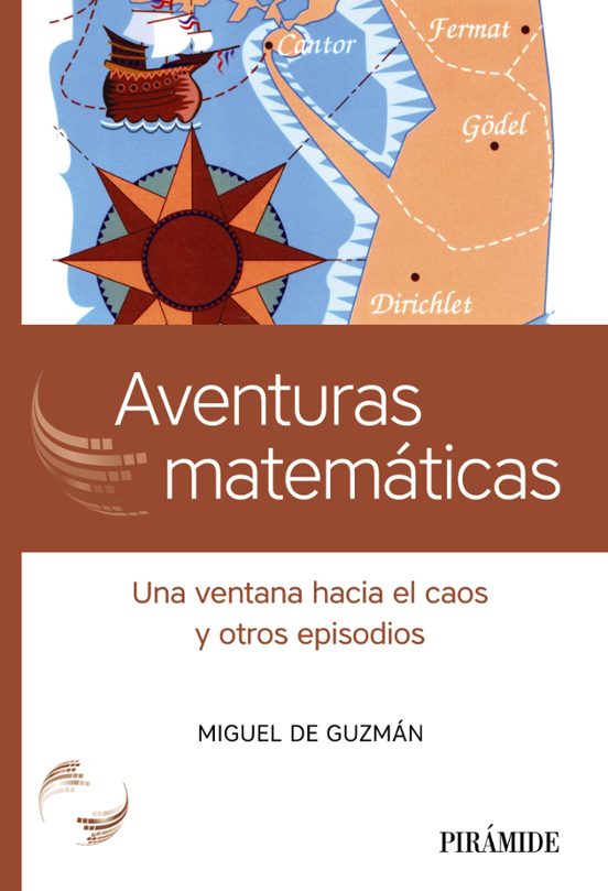 Aventuras Matematicas: Una Ventana Hacia El Caos Y Otros Episodios