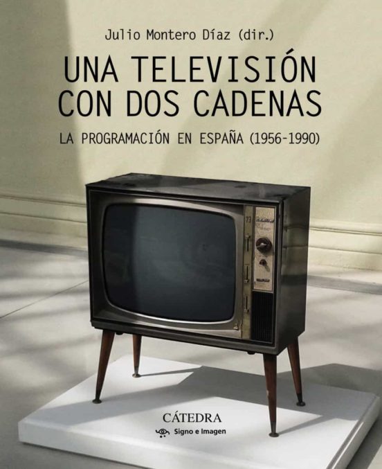 Una Television Con Dos Cadenas: La Programacion En España