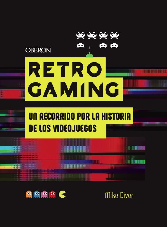Retro Gaming: Un Recorrido Por La Historia De Los Videojuegos: De Atar