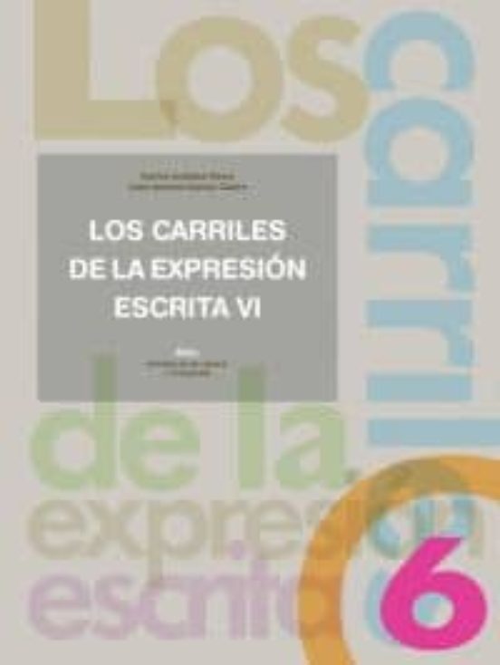 Los Carriles De La Expresión Escrita 6