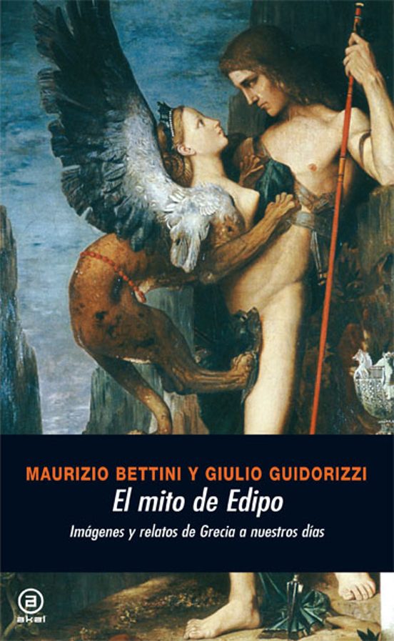 El Mito De Edipo: Imagenes Y Relatos De Grecia A Nuestros Dias