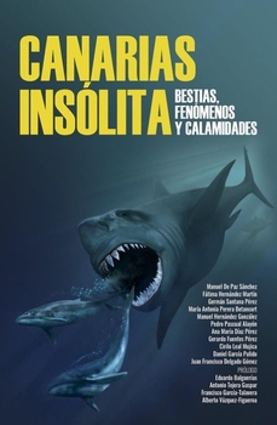 Canarias Insolita Bestias Fenomenos Y Calamidades