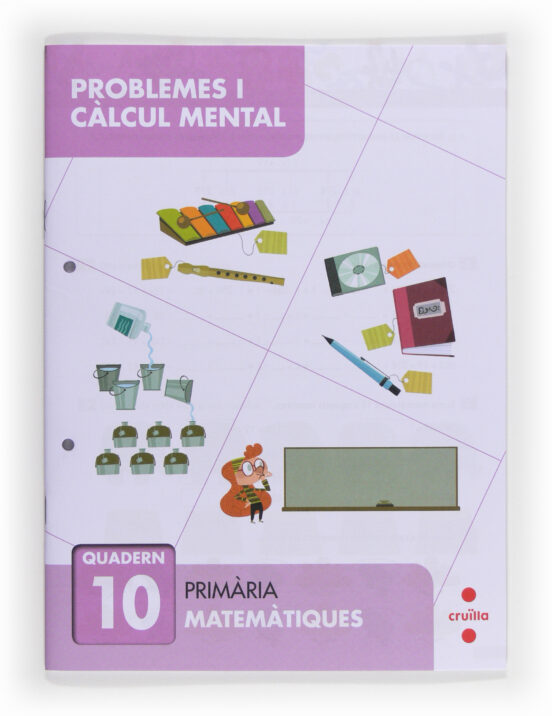 Resolució De Problemes I Càlcul Mental 10 4º Primaria Catala
