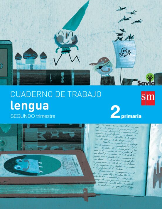 Lengua 2º Educacion Primaria Cuaderno 2º Trimestre Pauta Savia Ed 2015