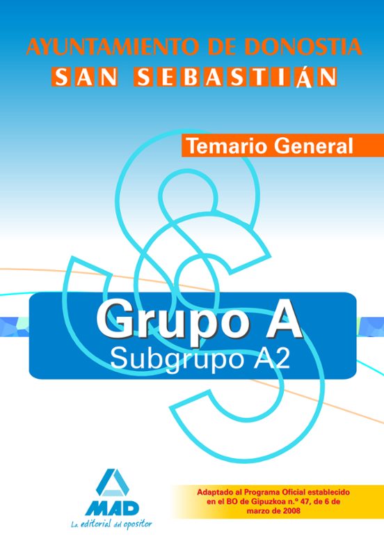 Grupo A-subgrupo A2 Del Ayuntamiento De Donostia-san Sebastián. Temario General
