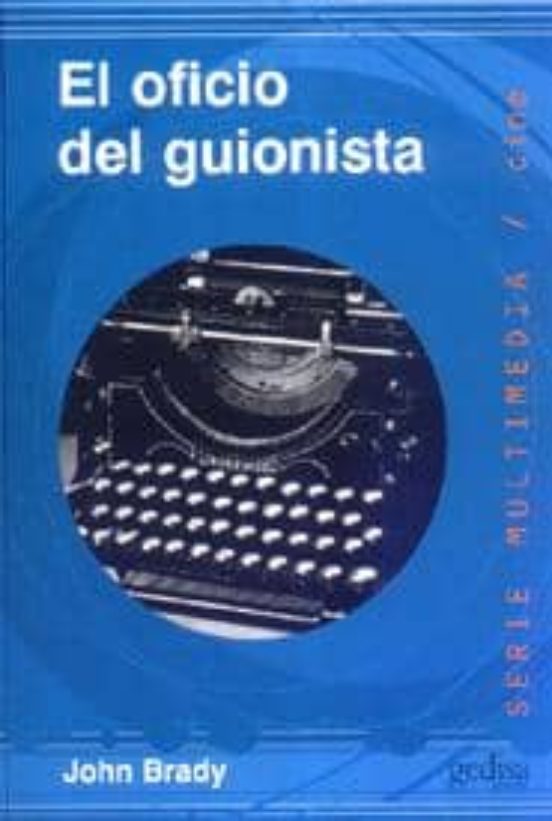 El Oficio del Guionista: Entrevistas con Cuatro Prestigiosos Guio Nist