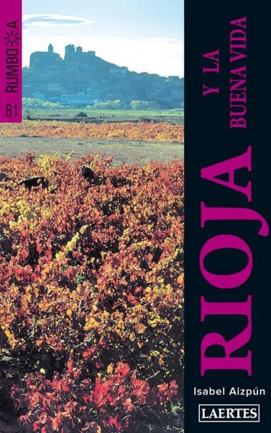 Rioja Y La Buena Vida