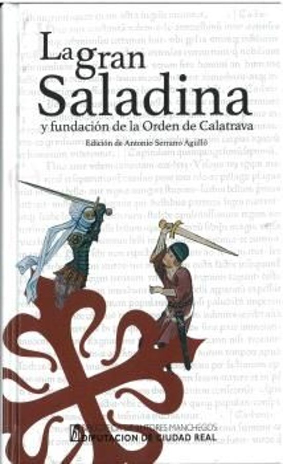 La Gran Saladina Y Fundación De La Orden De Calatrava
