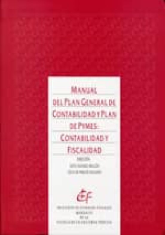 Manual Del Plan General De Contabilidad De Pymes: Contabilidad Y Fisca