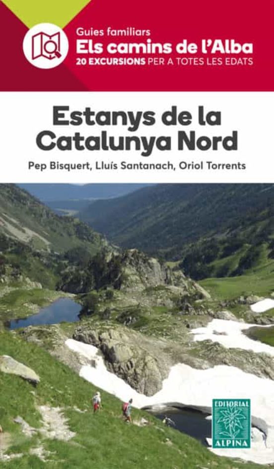 Estanys De La Catalunya Nord - Els Camins De L’alba