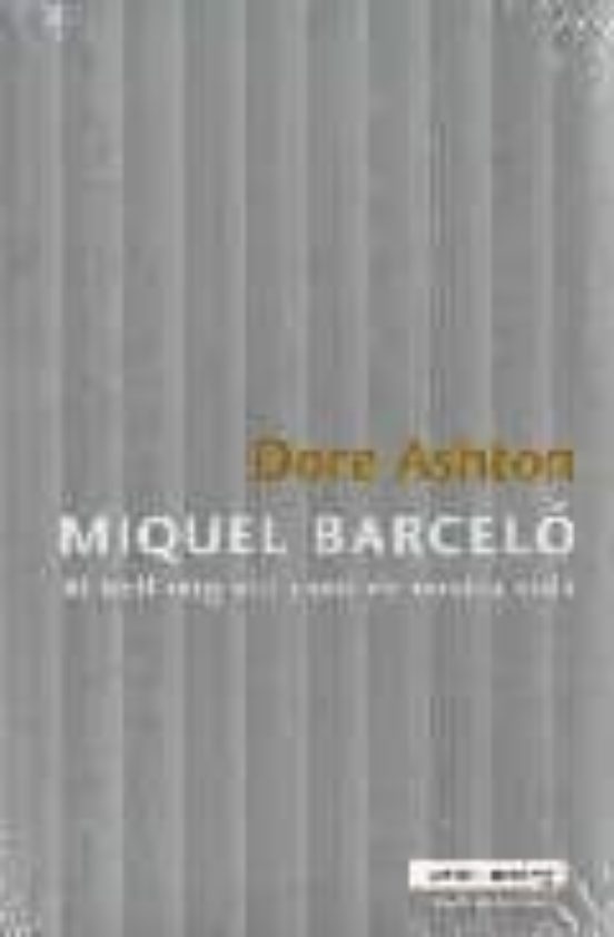 Miquel Barcelo: Al Bell Mig Del Cami De Nostra Vida