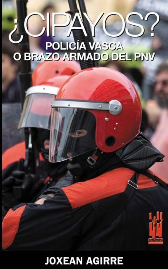 ¿cipayos? Policia Vasca O Brazo Armado Del Pnv