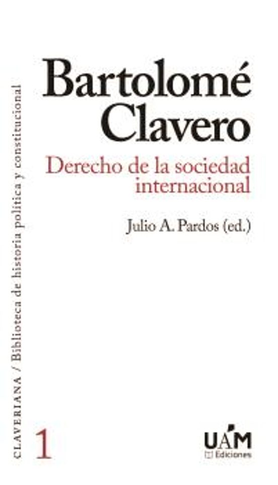 Bartolome Clavero. Derecho de la Sociedad Internacional