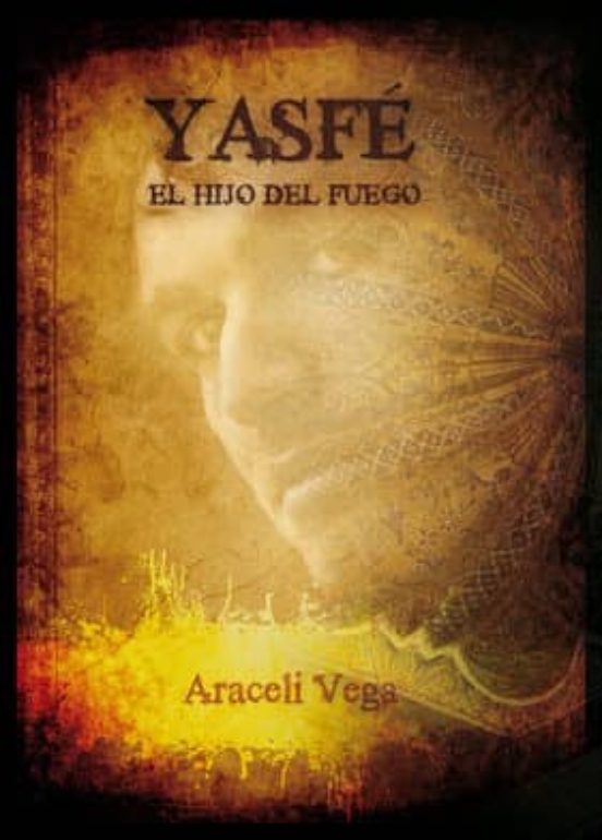 Yasfe: El Hijo Del Fuego