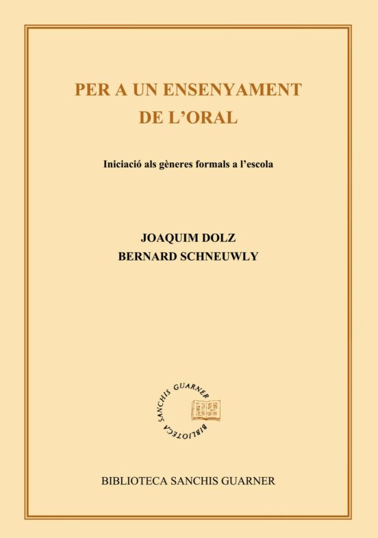 Per A Un Ensenyament De L¿oral. Iniciació Als Gèneres Formals A L'escola