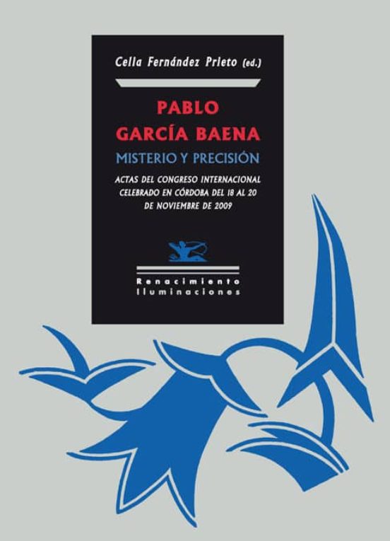 Pablo García Baena: Misterio Y Precisión