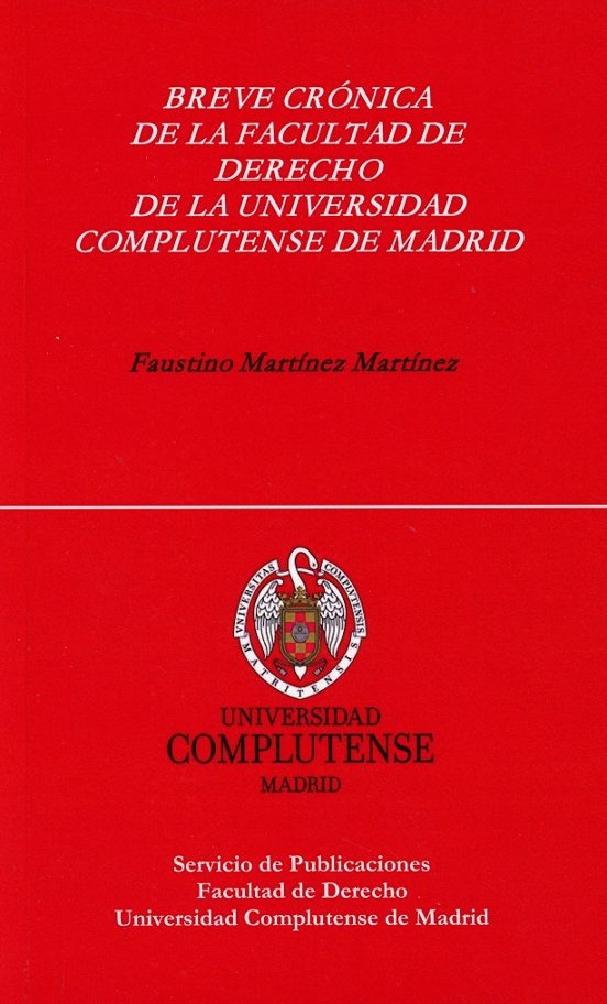 Breve Crónica De La Facultad De Derecho De La Universidad Complutense