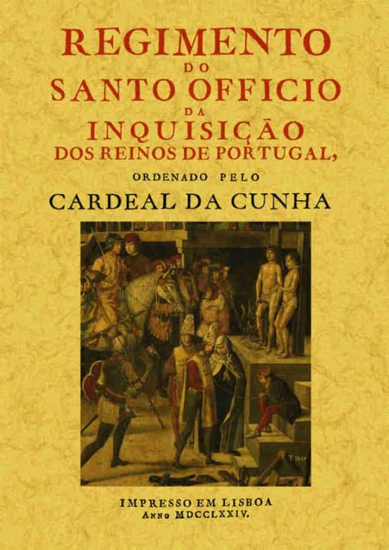 Regimento Do Santo Officio Da Inquisiçao De Portugal