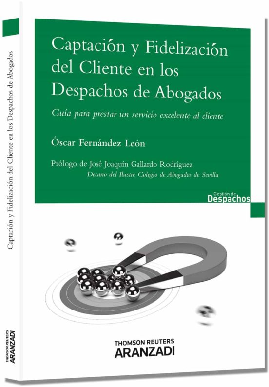 Captacion Y Fidelizacion Del Cliente En Los Despachos De Abogados