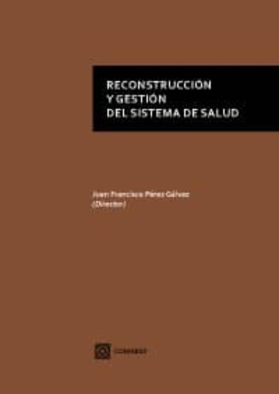 Reconstrucción Y Gestión Del Sistema De Salud