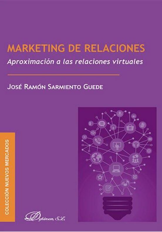 Marketing De Relaciones: Aproximacion A Las Relaciones Virtuales