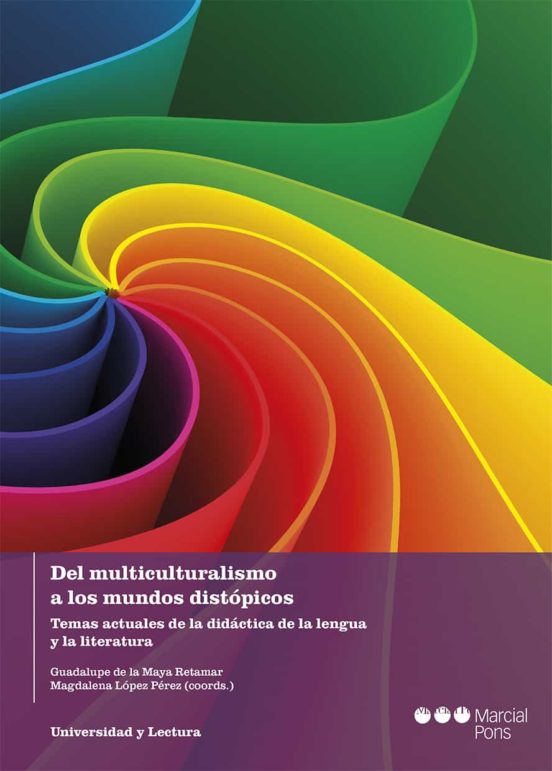 Del Multiculturalismo A Los Mundos Distopicos Temas Actuales De La Did