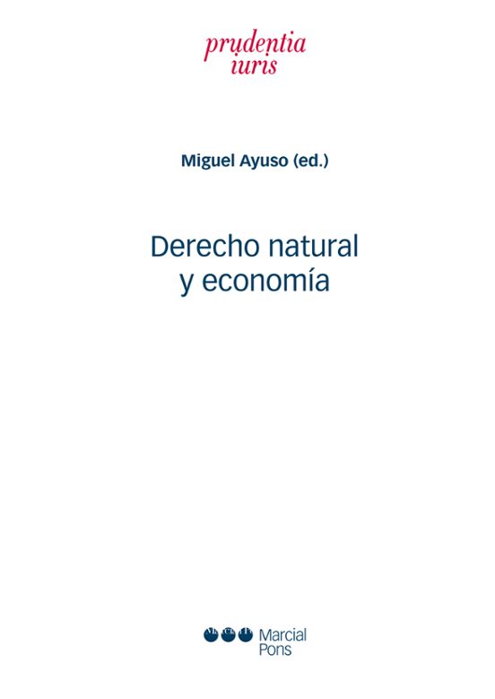 Derecho Natural Y Economia: La Economia Catolica A La Luz De La Ley Na