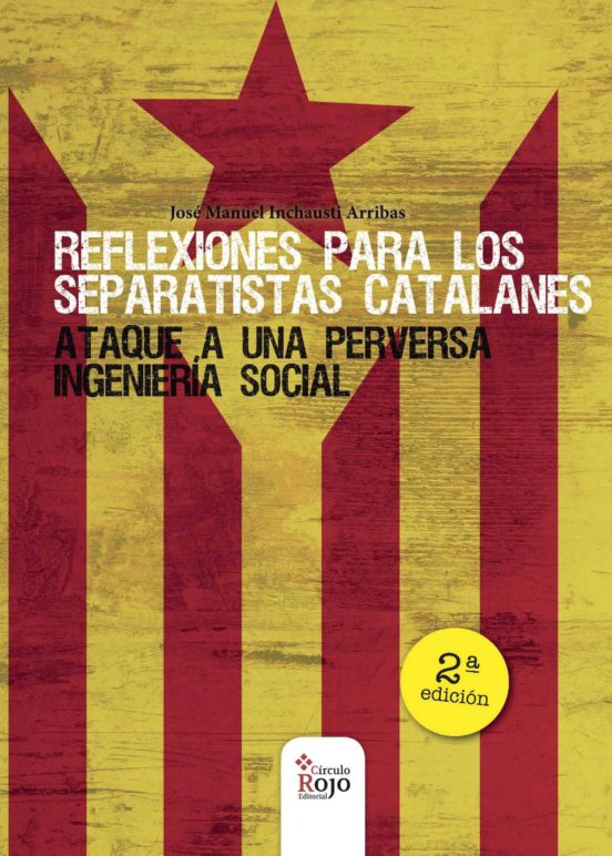Reflexiones Para Los Separatistas Catalanes. 2.ª Edición
