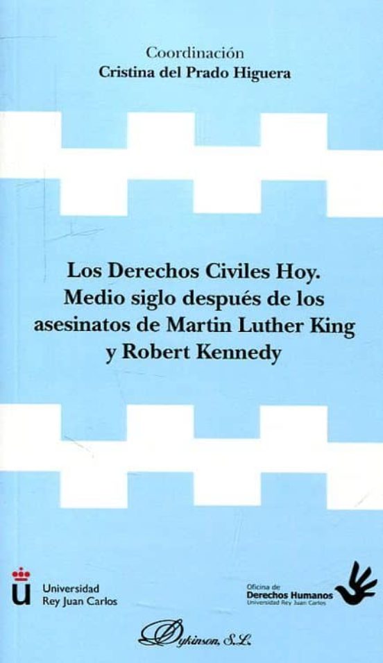 Derechos Civiles Hoy. Medio Siglo Despues De Los Asesinatos De Ma Rtin
