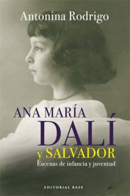 Ana Maria Dali Y Salvador: Escenas De Infancia Y Juventud