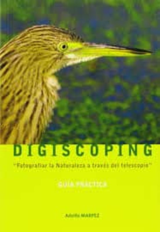 Digiscoping: Fotografiar La Naturaleza A Traves Del Telescopio