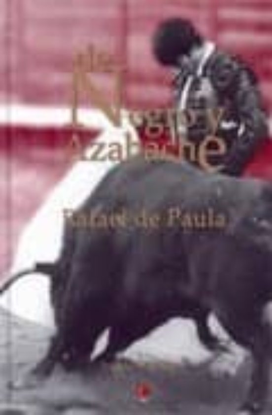 De Negro Y Azabache: Rafael De Paula