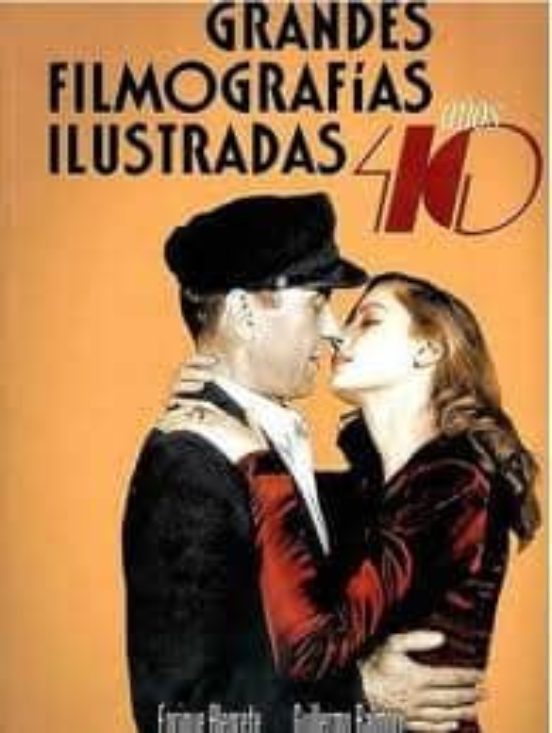 Grandes Filmografias Ilustradas Años 40