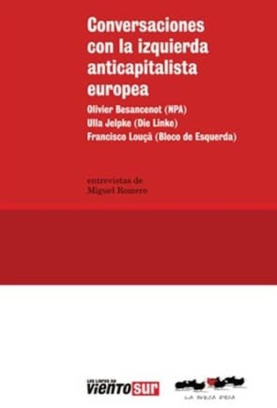 Conversaciones Con La Izquierda Anticapitalista Europea