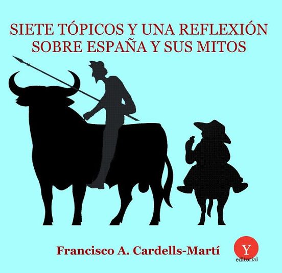 Siete Tópicos Y Una Reflexión Sobre España Y Sus Mitos