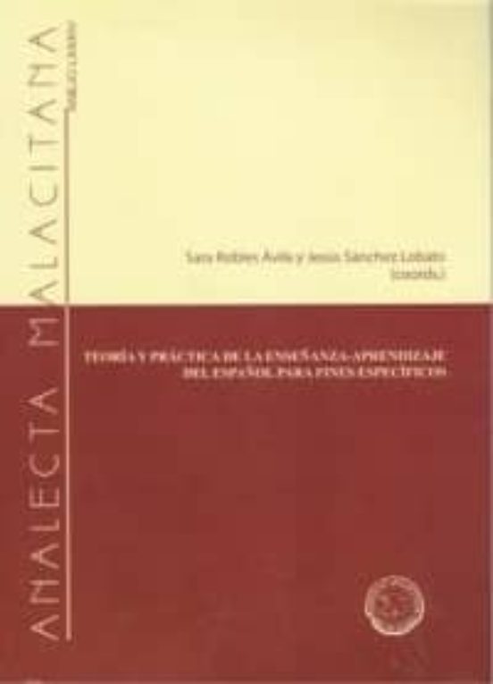 Teoria y Practica de la Enseñanza-Aprendizaje del Español para Fi Nes