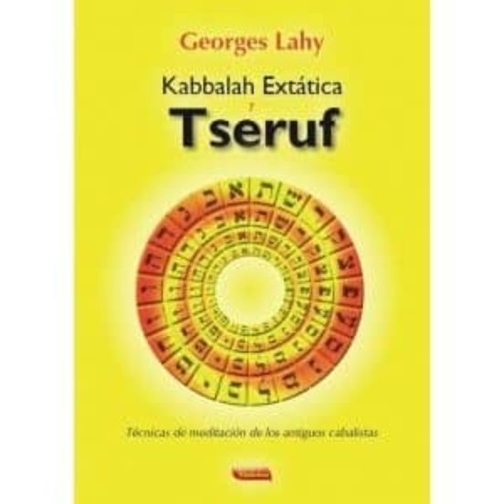 Kabbalah Extatica y Tseruf