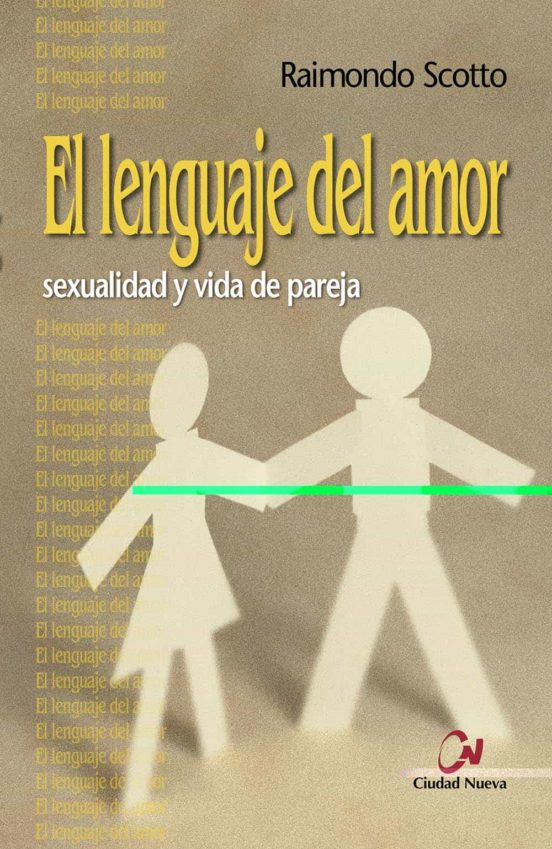 El Lenguaje Del Amor: Sexualidad Y Vida De Pareja