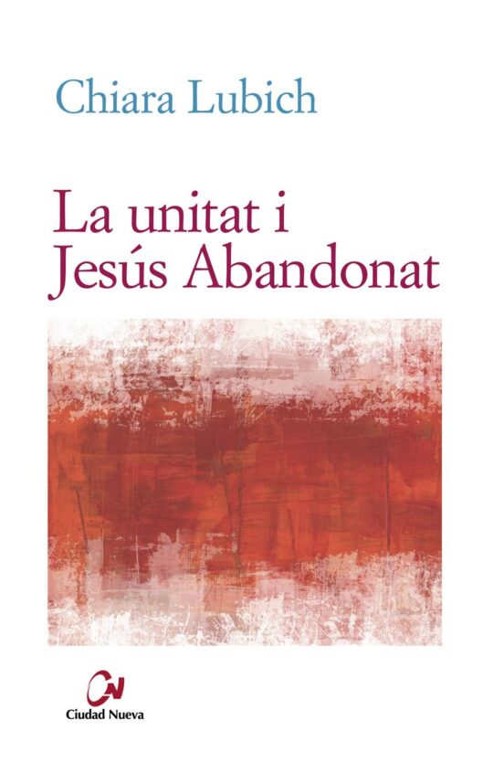 La Unitat I Jesús Abandonat