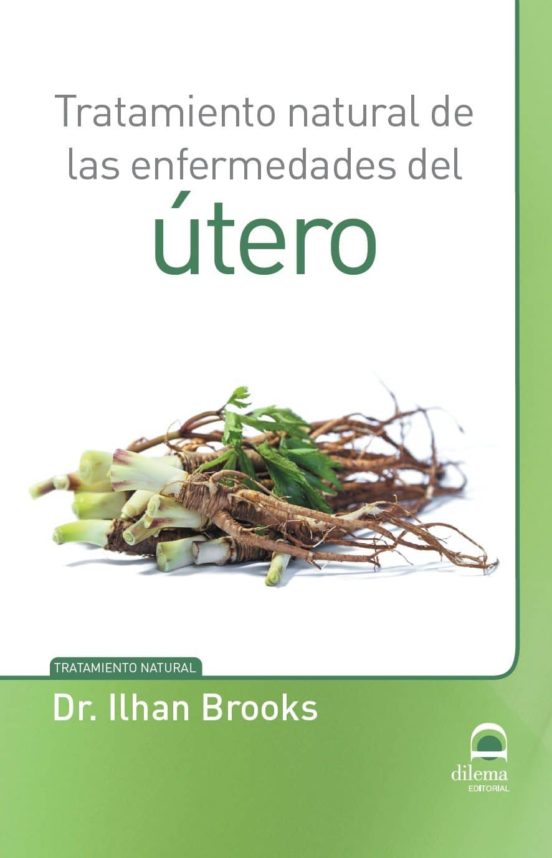 Tratamiento Natural De Las Enfermedades Del Útero