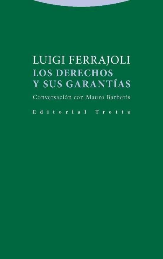 Los Derechos Y Sus Garantias: Conversación Con Mauro Barberis