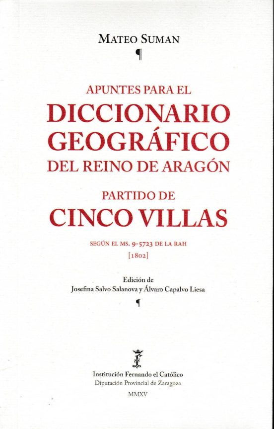 Apuntes Para El Diccionario Geografico Del Reino De Aragon. Partido De