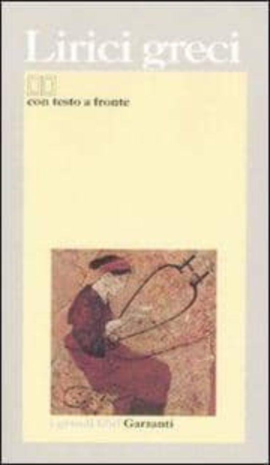 Lirici Greci: Testo Greco A Fronte