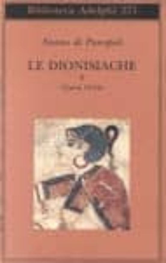 Le Dionisiache. Vol. 2: Canti 13-24