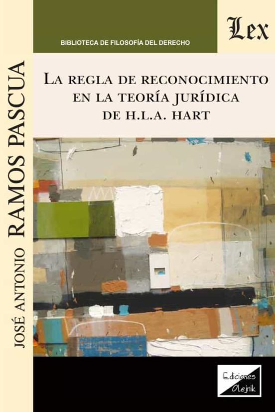 La Regla De Reconocimiento En La Teoria Juridica De H.l.a. Hart