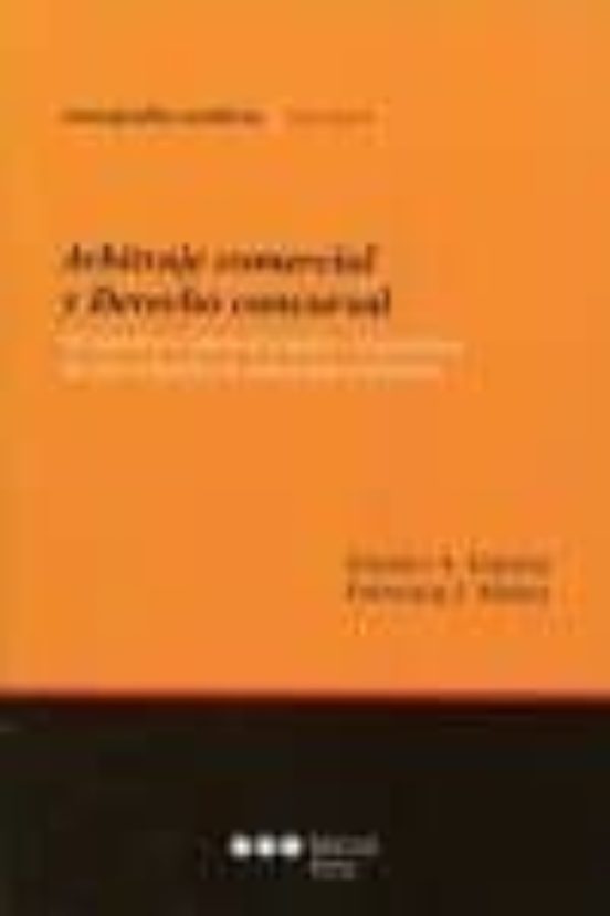 Arbitraje Comercial Y Derecho Concursal: Perspectivas Internacion Ales