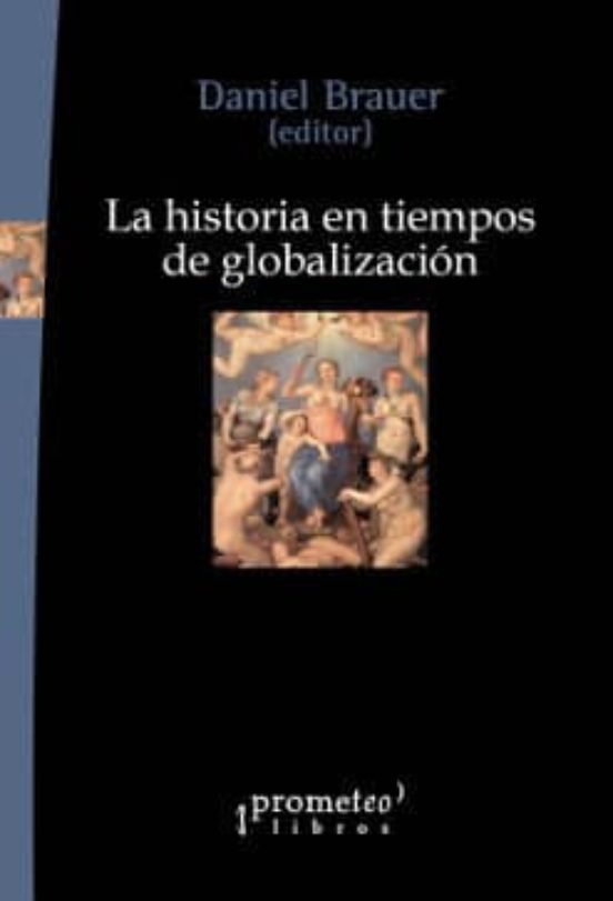 La Historia En Tiempos De Globalización