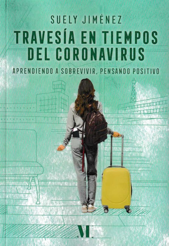 Travesia En Tiempos De Coronavirus: Aprendiendo A Sobrevivir. Pensando