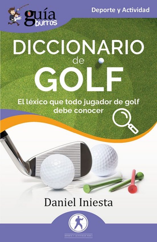 GuíaBurros: Diccionario De Golf