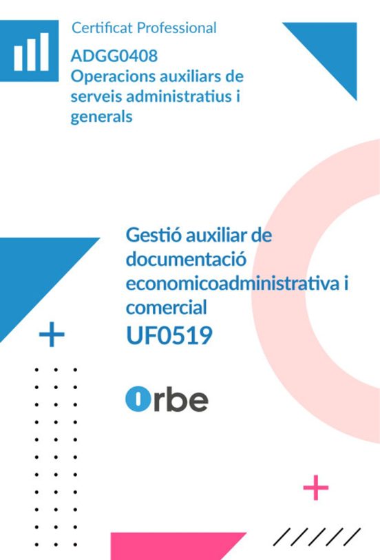 Uf0519: Gestió Auxiliar de Documentació Economicoadministrativa i Come
